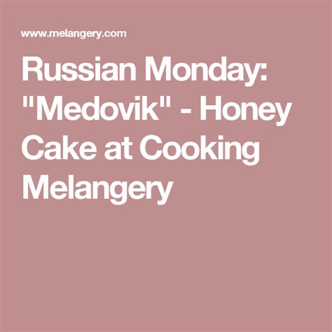 russian monday medovik honey cake at cooking melangery honey cake cooking medovik