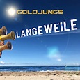 GOLDJUNGS Die Goldjungs haben La-La- “Langeweile”! – Smago