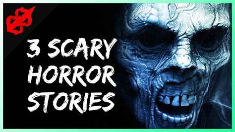 3 True Scary Horror Stories Youtube