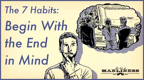 The 7 Habits: Begin With the End in Mind | 7 habits, Habits, Covey 7 habits