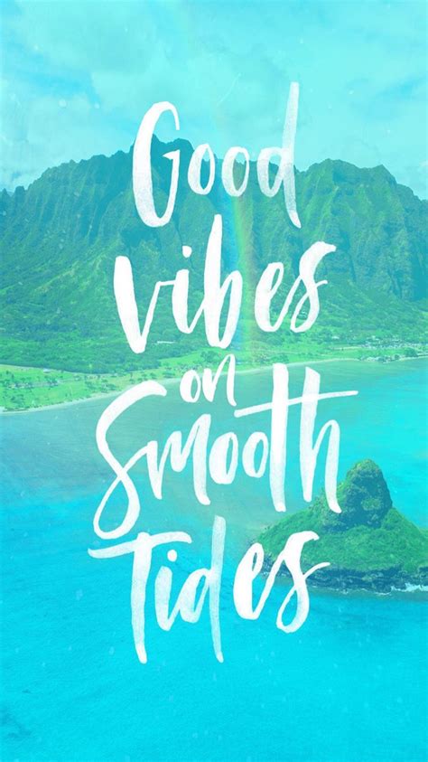 Good Vibes On Smooth Tides Positive Vibes Quotes Life Captions Good