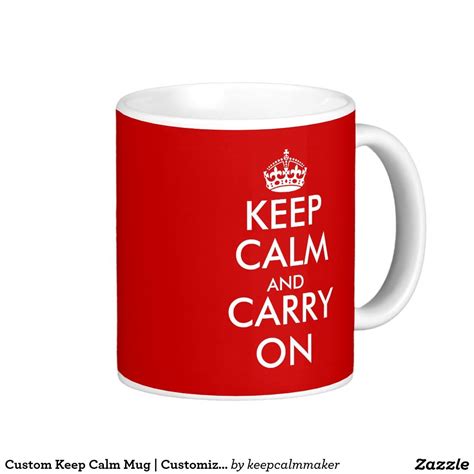 Create Your Own Mug Mugs Create Your Own Mug Keep Calm
