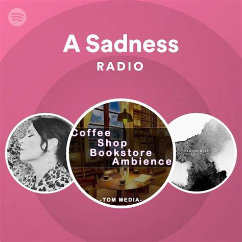 A Sadness Radio Spotify Playlist