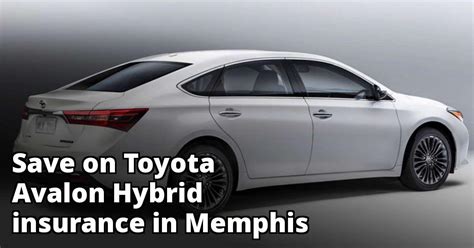 Doing business as:avalon insurance agency. Compare Toyota Avalon Hybrid Insurance Quotes in Memphis Tennessee