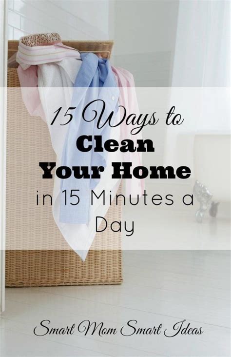 How To Clean Your Home In 15 Minutes A Day Home Cleaning Tips Home