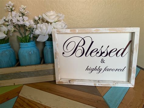 Blessed And Highly Favored Sign Wall Decor Wooden Sign Home Etsy