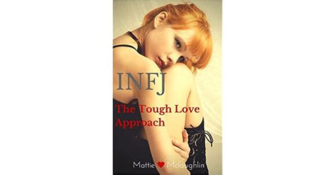 Infj The Tough Love Approach By Mattie Mclaughlin