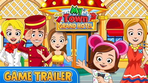 My Town Grand Hotel New Trailer Youtube