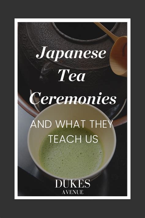 4 Powerful Lessons Japanese Tea Ceremony Etiquette Teaches