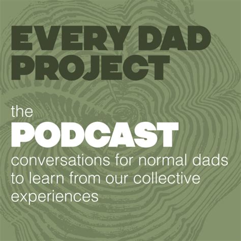 Every Dad Project Listen To Podcasts On Demand Free Tunein