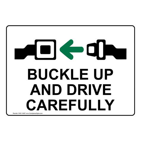 Buckle Up And Drive Carefully Sign Nhe 14497 Transportation