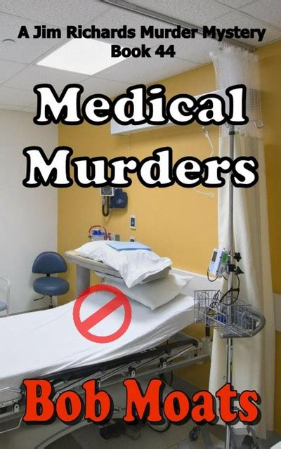 Smashwords Medical Murders A Book By Bob Moats