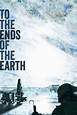 To the Ends of the Earth (2016) by David Lavallée