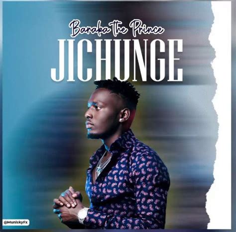 Audio Barakah The Prince Jichunge Cloudsmediatz