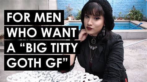 Big Titty Goth Gf And The Men Who Love Them Youtube