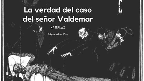 La Verdad Sobre El Caso Del Se Or Valdemar Audio Libro Edgar Allan Poe Youtube
