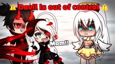 Devil Is Out Of Control Meme Gacha Life Original Concept Youtube
