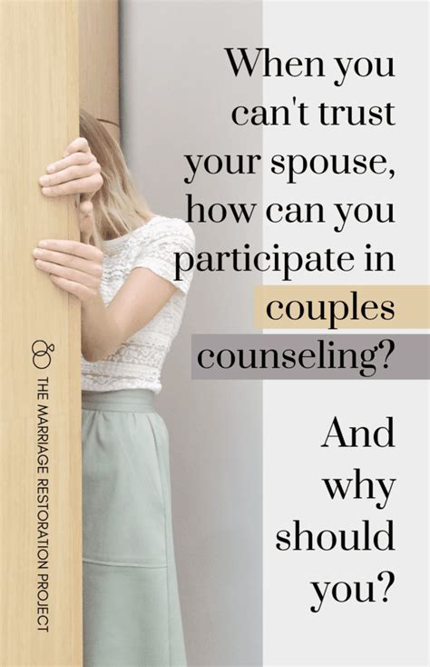 When You Cant Trust Your Spouse How Can You Participate In Couples Counseling And Why Should