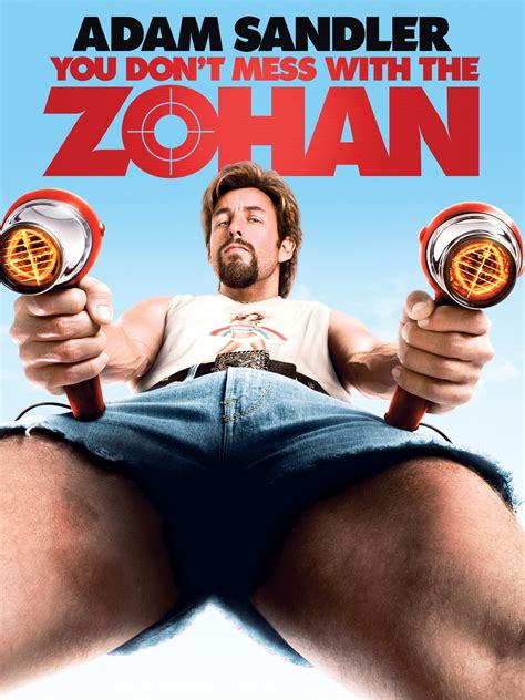 Prime Video You Don T Mess With The Zohan