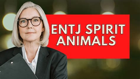 Entj Spirit Animals And What Best Symbolizes The Entjpersonality Types