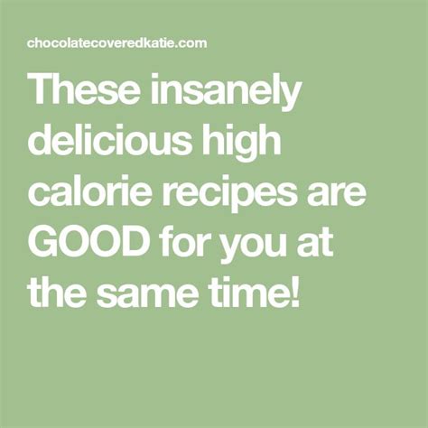 These Insanely Delicious High Calorie Recipes Are GOOD For You At The Same Time No Calorie