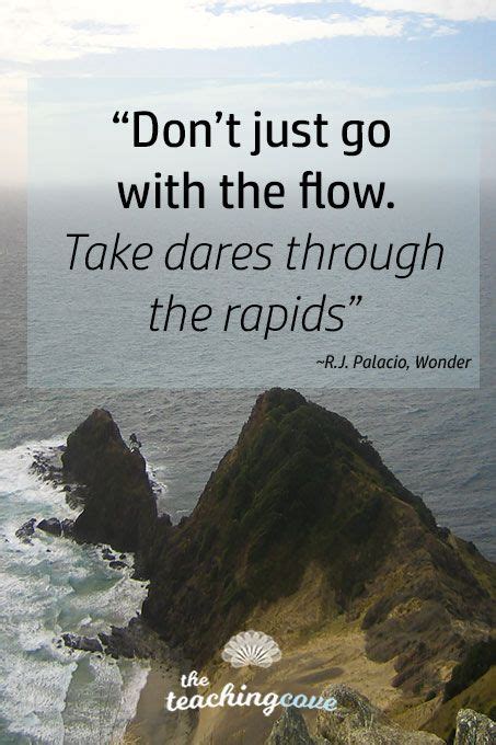 Motivational Monday Dont Just Go With The Flow Be Daring The