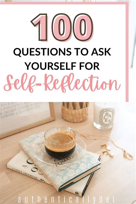 100 Powerful Self Reflection Questions To Ask Yourself Authentically Del