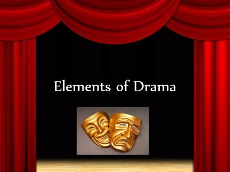 Ppt Elements Of Drama Powerpoint Presentation Free Download Id2353179