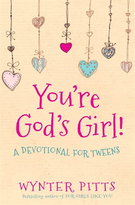 Youre Gods Girl New Devotional For Tweens For Girls Like You