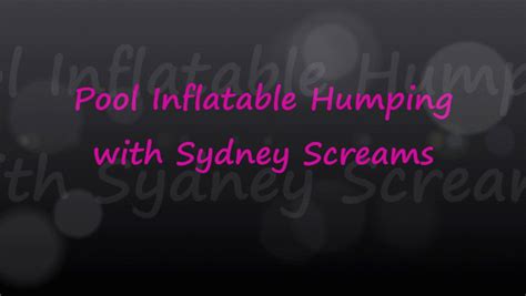 Sydney Screams Pool Inflatable Humping 1280x720 Mp4 Fat Girl