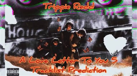 Trippie Redd A Love Letter To You 5 Tracklist Prediciton Youtube
