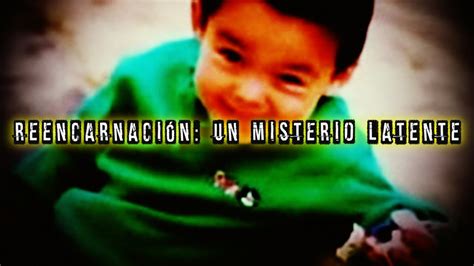 El Misterio De La Reencarnacion Minidocumental Davovalkrat Youtube