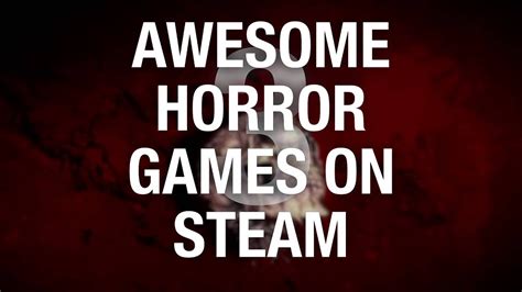 3 Awesome Horror Games Steam Spotlight 2 Youtube