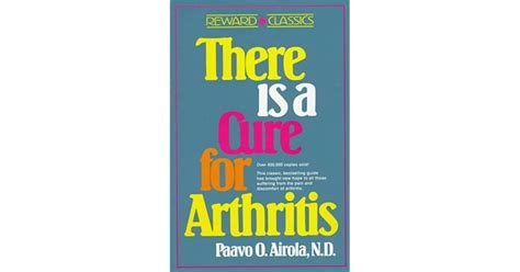 There Is A Cure For Arthritis By Paavo Airola — Reviews Discussion