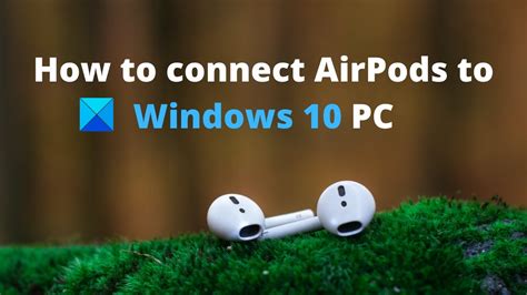 How To Connect Airpods To Windows 10 Pc Youtube