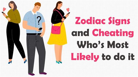 Zodiac Signs Ranked From Least To Most Likely To Cheat On Their Partner Youtube