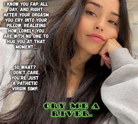 cry me a river [femdom] [humiliation] [virgin] r virgin humiliation