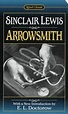 Arrowsmith by Sinclair Lewis | Goodreads