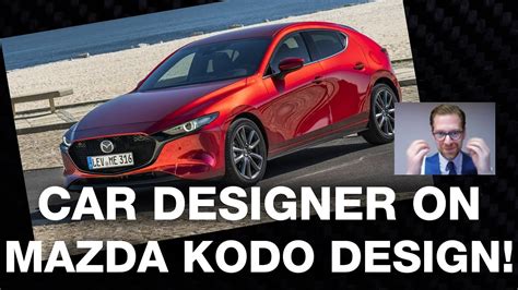 Mazda Kodo Design Language Review Why Is It So Incredibly Good