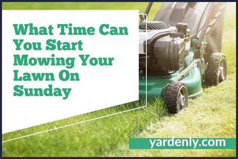 What Time Can You Start Mowing Your Lawn On Sunday