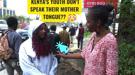 Do Kenyan Youth Know Their Mother Tongue My Street Interviews In Nairobi Youtube