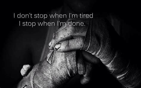 I Dont Stop When Im Tired I Stop When Im Done Rmotivation