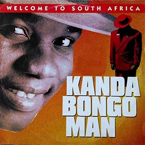 Welcome To South Africa By Kanda Bongo Man On Amazon Music Uk