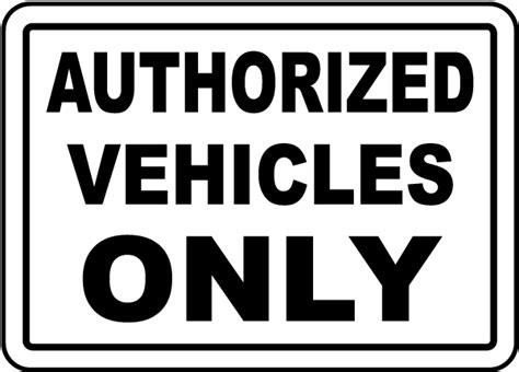 Authorized Vehicles Only Sign G1870 By