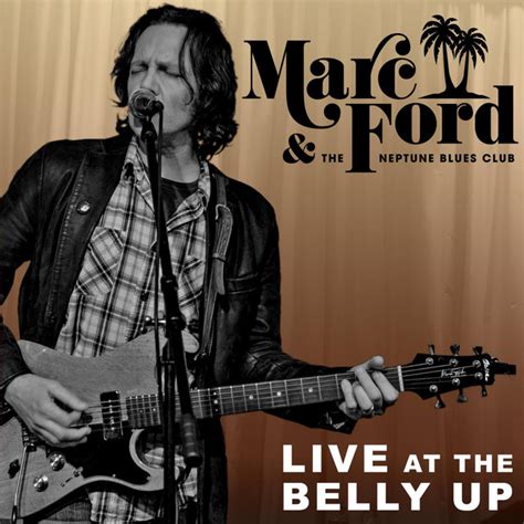 Marc Ford And The Neptune Blues Club Concert And Tour History Updated For
