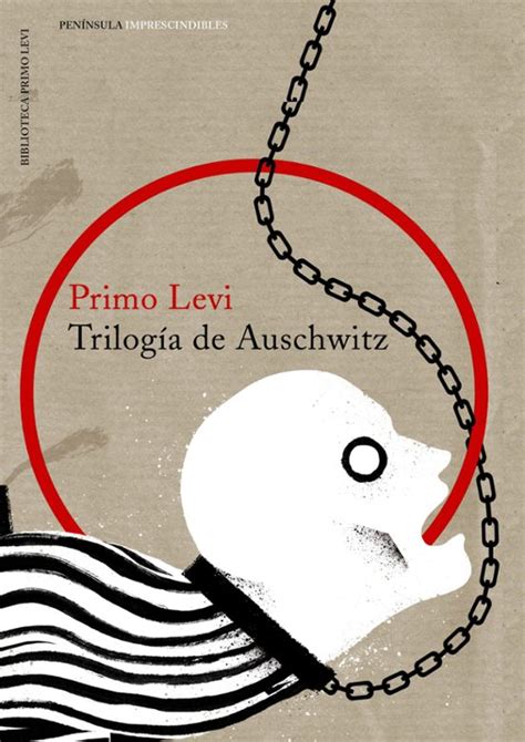 Trilogia De Auschwitz Primo Levi Casa Del Libro