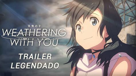 Given the time needed/wanted, weathering with you is a different story of its own kind and deserves to be so, watching through comparing it to other titles from shinkai or a silent voice is a mistake from. O Tempo com Você (Weathering With You) • Trailer Legendado ...
