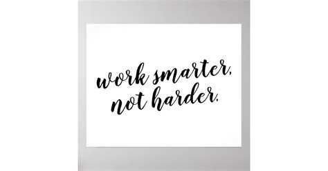 Work Smarter Not Harder Quote Design For Poster Zazzle