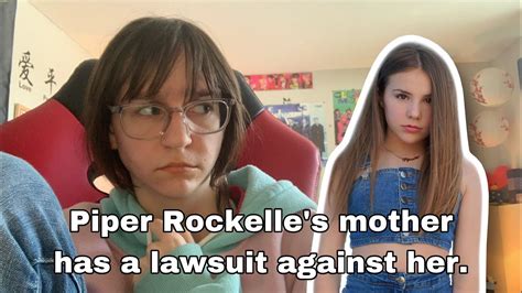 Welp Piper Rockelles Mother Has A Lawsuit Now Youtube