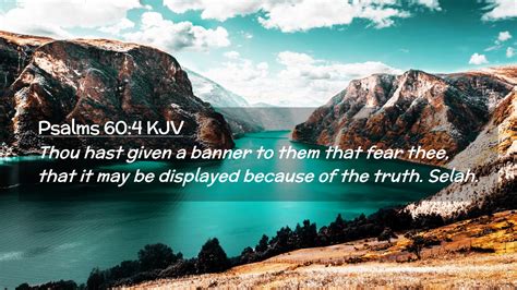 Psalms 604 Kjv Desktop Wallpaper Thou Hast Given A Banner To Them